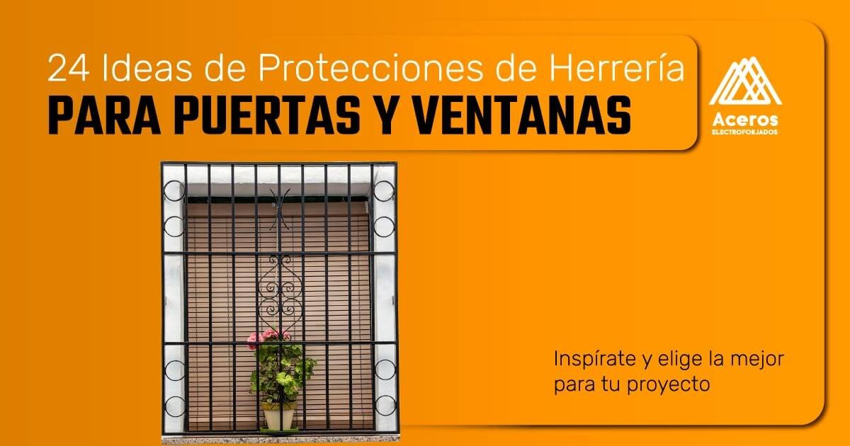 24 Ideas de Protecciones de Herrería para Puertas y Ventanas: ¡te van a encantar!